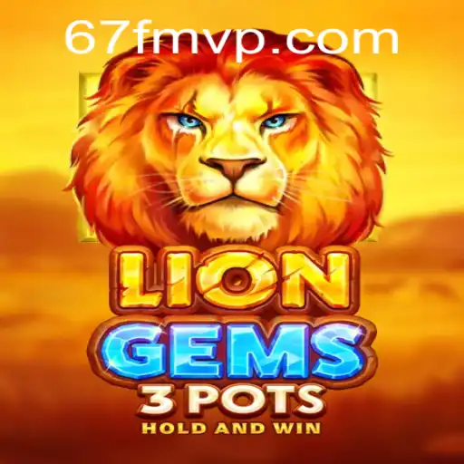 Unveiling LionGems3pots: The Exciting World of Adventure and Strategy